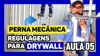 🔵TODAS as REGULAGENS da PERNA MEC&Acirc;NICA para DRYWALL - AULA 05