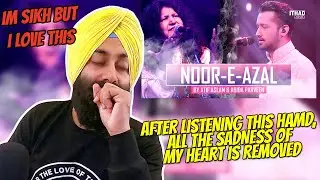 Noor-E-Azal Hamd by Atif Aslam and Abida Parveen 2017 OST Pakistan | Indian Reaction