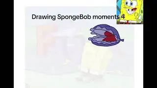 Drawing SpongeBob moments 4