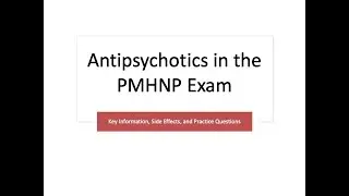 Antipsychotics PMHNP Exam