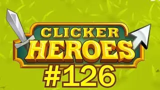 Clicker Heroes #126 - Double Quest Resets!
