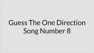 Guess The One Direction Song (What's This Song?)