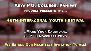 46th Inter-Zonal Youth Festival 2025 I Official Promo I Arya P.G. College, Panipat