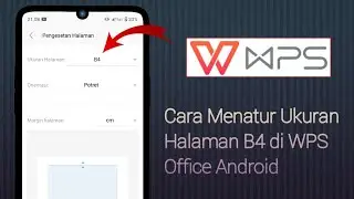 Cara Mengatur Ukuran Kertas B4 Di WPS Office