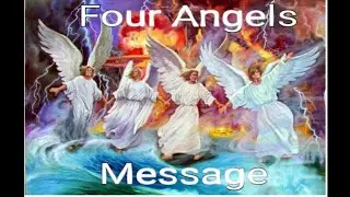 The Four Angels Message