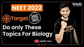 Score 360/360 in Biology - NEET 2022 Crash Course | NEET Biology | Amrit Sir @VedantuMath