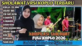 SHOLAWAT KOPLO TERBARU  BIKIN CANDU FULL BASS COCOK BUAT KHAJATAN
