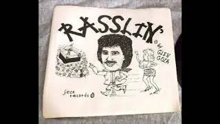 Glen Goza - R-A-S-S-L-I-N'