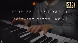 Ben Howard - Promise (Relaxing Piano Cover)