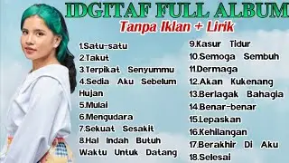 Idgitaf Full Album Terpopuler (Lirik) Tanpa Iklan - Enak Didengar Saat Santai Dan Kerja