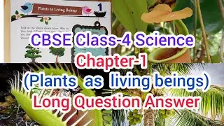 CBSE Class-4 Science Chapter-1(Plants as living beings)long question answer#class4#shortquestionans