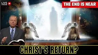 The End Is Near: Christ&rsquo;s Return Will Shock the World! | Mark Finley