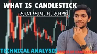 Candlestick Basics in Gujarati 🔥 | Stock Market | Technical Analysis | Candle Reading Formula