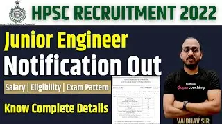 HPSC JE Recruitment 2022 | HPSC Civil Engineering Recruitment 2022 | Eligibility, Exam Pattern