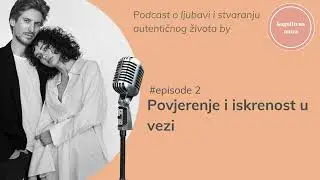 Muza podcast S01E02 - Povjerenje i iskrenost u vezi