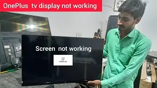 ONEPLUS LED TV DISPLAY NOT WORKING | 32 INCH TV DISPLAY PROBLEM| LED TV DISPLAY PROBLEM