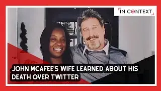 John McAfee&rsquo;s Wife Learned About His Death Over Twitter