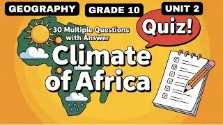 GRADE 10 GEOGRAPHY | UNIT 2|30 MULTIPLE CHOICE QUESTIONS ON CLIMATE OF AFRICA|GEOGRAPHY WITH ANSWERS