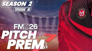 Pitch to Prem &ndash; Episode 16 | Yate United FM26 Road to Glory