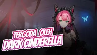 Cindy Membuat Gua Kembali?,Mendapatkan FA Dark Cinderella Evertale