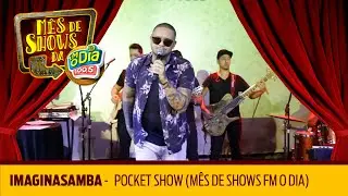 Imaginasamba - Pocket Show (Mês de Shows da Nº1)
