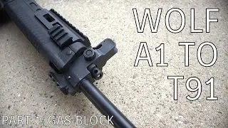 Gas Block - T91 Clone Project ep 1 - Wolf A1 upper