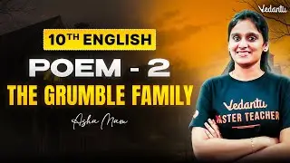 10th English | Poem 2 - Grumble Family | State Board | Asha Ma'am