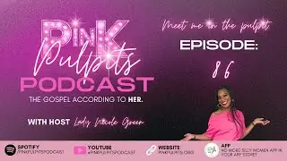 Pink Pulpits Podcast | EP86: The Faith Check IN
