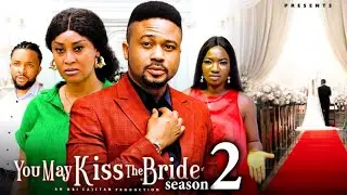 YOU MAY KISS THE BRIDE PT 2 (New Movie) Mike Godson, Chinelo Enemchukwu 2025 Latest Nigerian Movie
