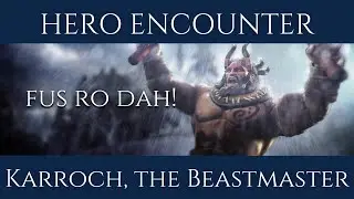 HERO ENCOUTER | Karroch, the Beastmaster