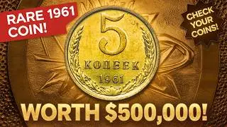📢 Rare 1961 CCCP 5 Kopek Coin Worth 👉$500,000👈! Check Your Collection Now 🪙