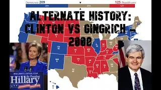 Alternate History: 2008 Election Prediction | Hillary Clinton vs Newt Gingrich | September 10th 2021