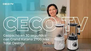 CecoTV de Gazpachos en 30 segundos con Grand Katana 2700 Max Total Destroy