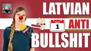 How NOT to be an April's FOOL | Skeptical expressions | IRREGULAR LATVIAN LESSON