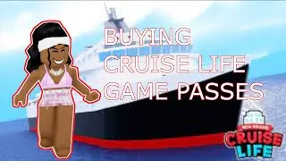 Cruise Life: BUYING GAME PASSES!!!