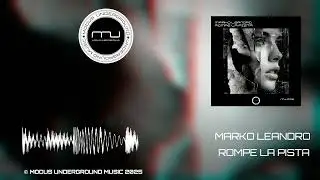 MARKO LEANDRO - ROMPE LA PISTA (MU-075) &copy; MODUS UNDERGROUND MUSIC 2025