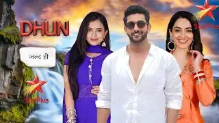 Dhun Serial | Starplus New Show | Megha ray | Fahman Khan | Sonakshi Batra | Latest Update |