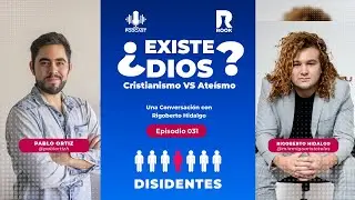 🎙 DISIDENTES E042 | La Verdad Sobre Dios y la Ciencia 🌌- Ft. Rigoberto Hidalgo