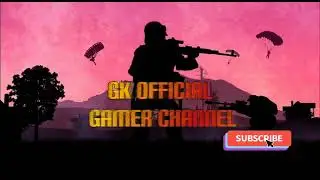 ||GK OFFICIAL GAMING CHANNEL|| INTRO