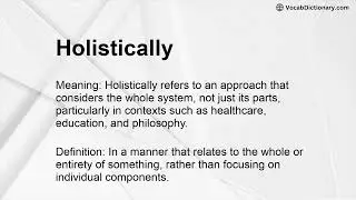 Holistically Meaning