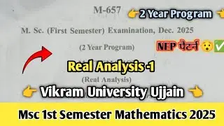 Real analysis Paper 2025 Msc 1st Semester mathematics ||Vikram University Ujjain|| Nep Pattern || 