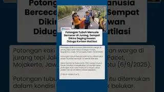 Potongan Tubuh Manusia Ditemukan di Mojokerto, Sempat Dikira Daging Hewan Biasa