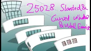 25028 - Slanted & Curved Wall/Window Exercise