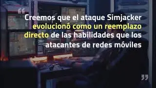 &iquest;C&oacute;mo ocurre un ataque Simjacker?