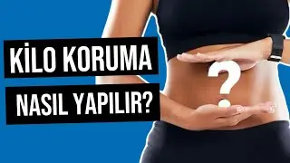 KİLO KORUMA NASIL YAPILIR? | DİYETİSYENLER FORMUNU NASIL KORUR?