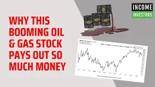 Why This Booming Oil & Gas Stock Pays Out So Much Money