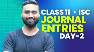 Journal Day-2 | Class-11 | Accounts | ISC | Session 2022-23