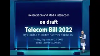 Media interaction on draft Telecom Bill 2022 by Union Minister Ashwini Vaishnaw