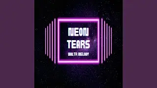 Neon Tears