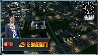Cities Skylines II #29 - Re-Zoneamento!
